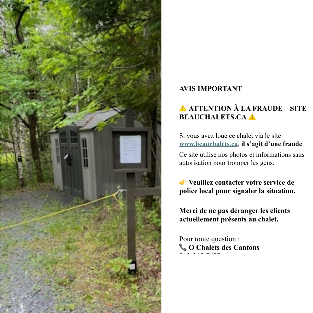 Ms. Smith was forced to put this sign on the edge of her chalet to warn the victims of the fraudsters who arise at their residence for rent.